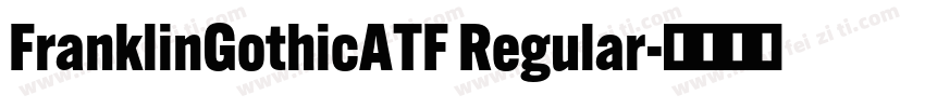 FranklinGothicATF Regular字体转换